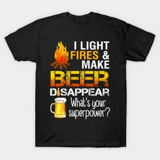 Funny Camping T-Shirt I Light Fires Make Beer Disappear Tees T-Shirt